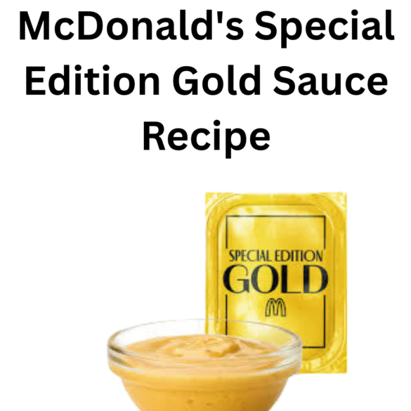 McDonald's Special Edition Gold Sauce Recipe