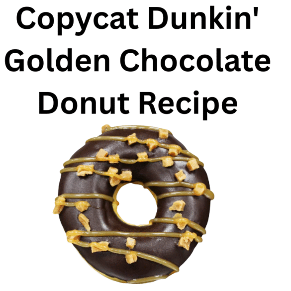 Copycat Dunkin' Golden Chocolate Donut Recipe